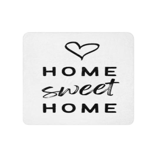 "HOME sweet HOME" Sherpa blanket