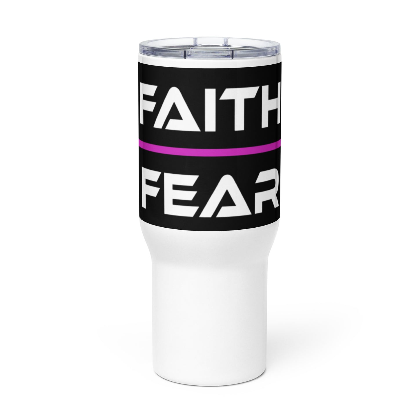 "FAITH FEAR P" Travel mug with a handle