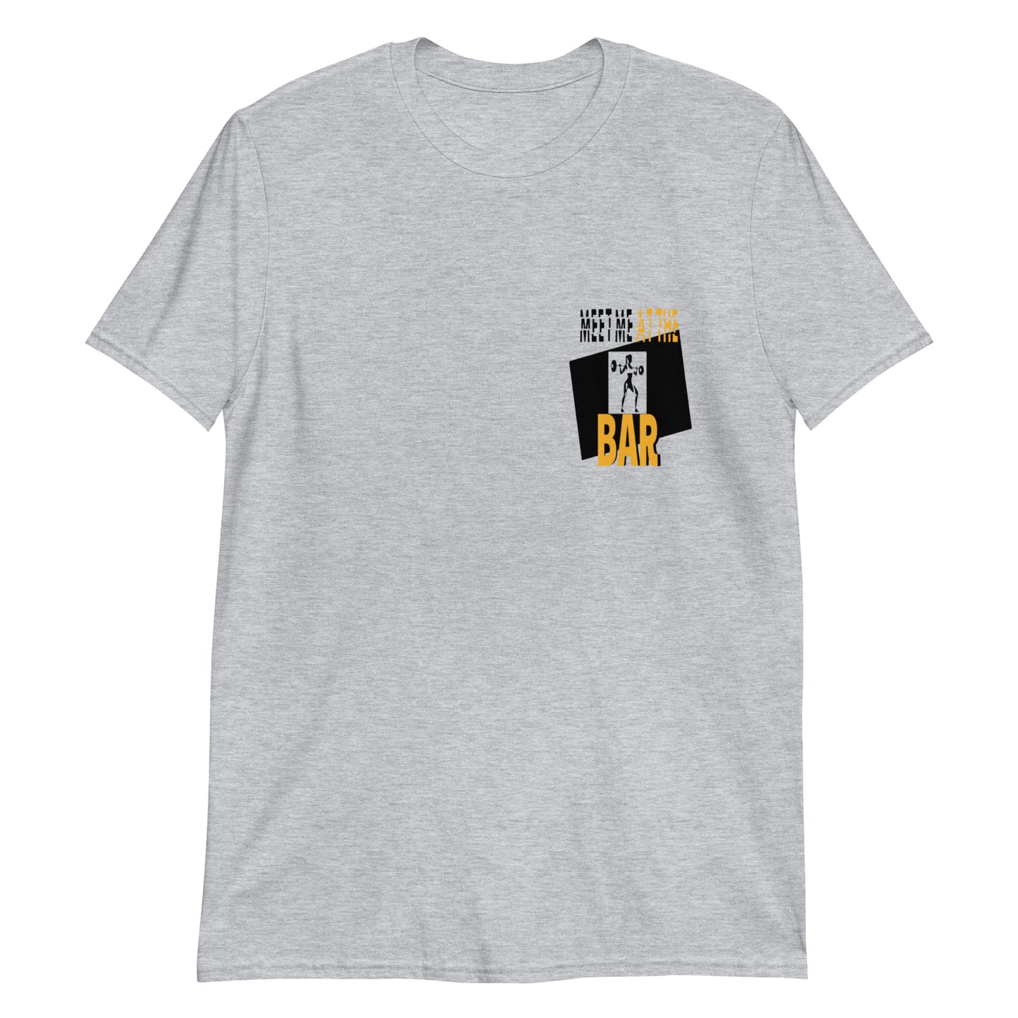 "MEET ME AT THE BAR" Short-Sleeve Unisex T-Shirt