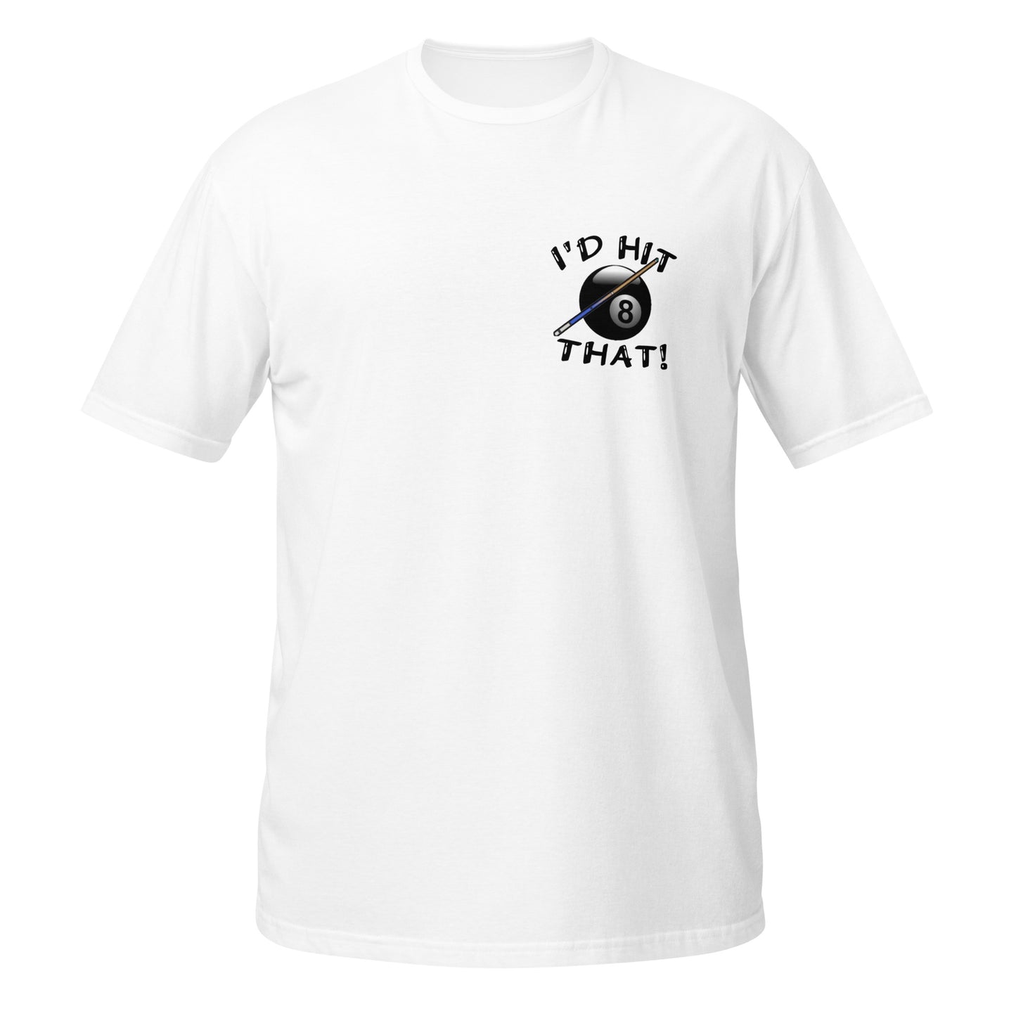 "I'D HIT THAT" Short-Sleeve Unisex T-Shirt