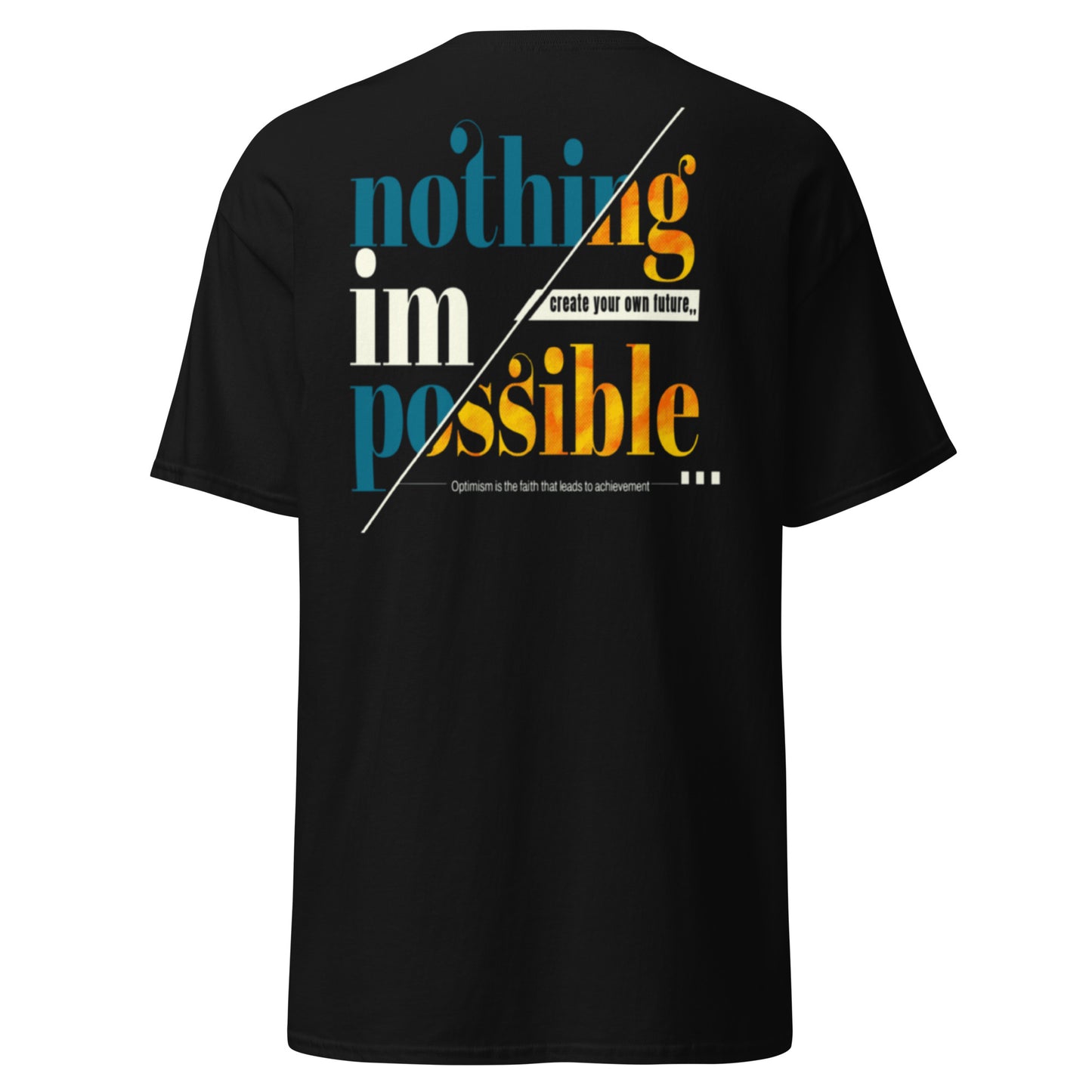 "nothing impossible" Unisex classic tee