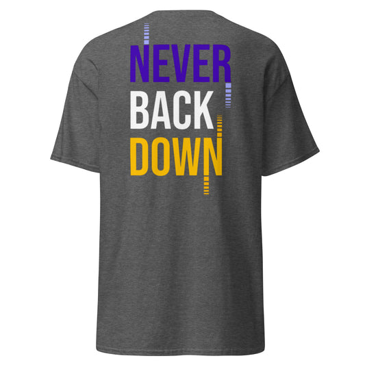 "NEVER BACK DOWN" Unisex classic tee