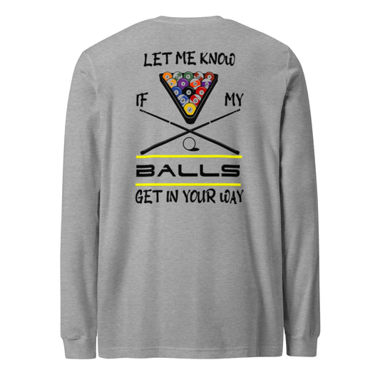 "LET ME KNOW" Unisex Long Sleeve Tee