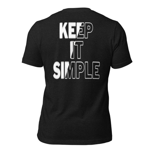 "KEEP IT SIMPLE" Unisex t-shirt