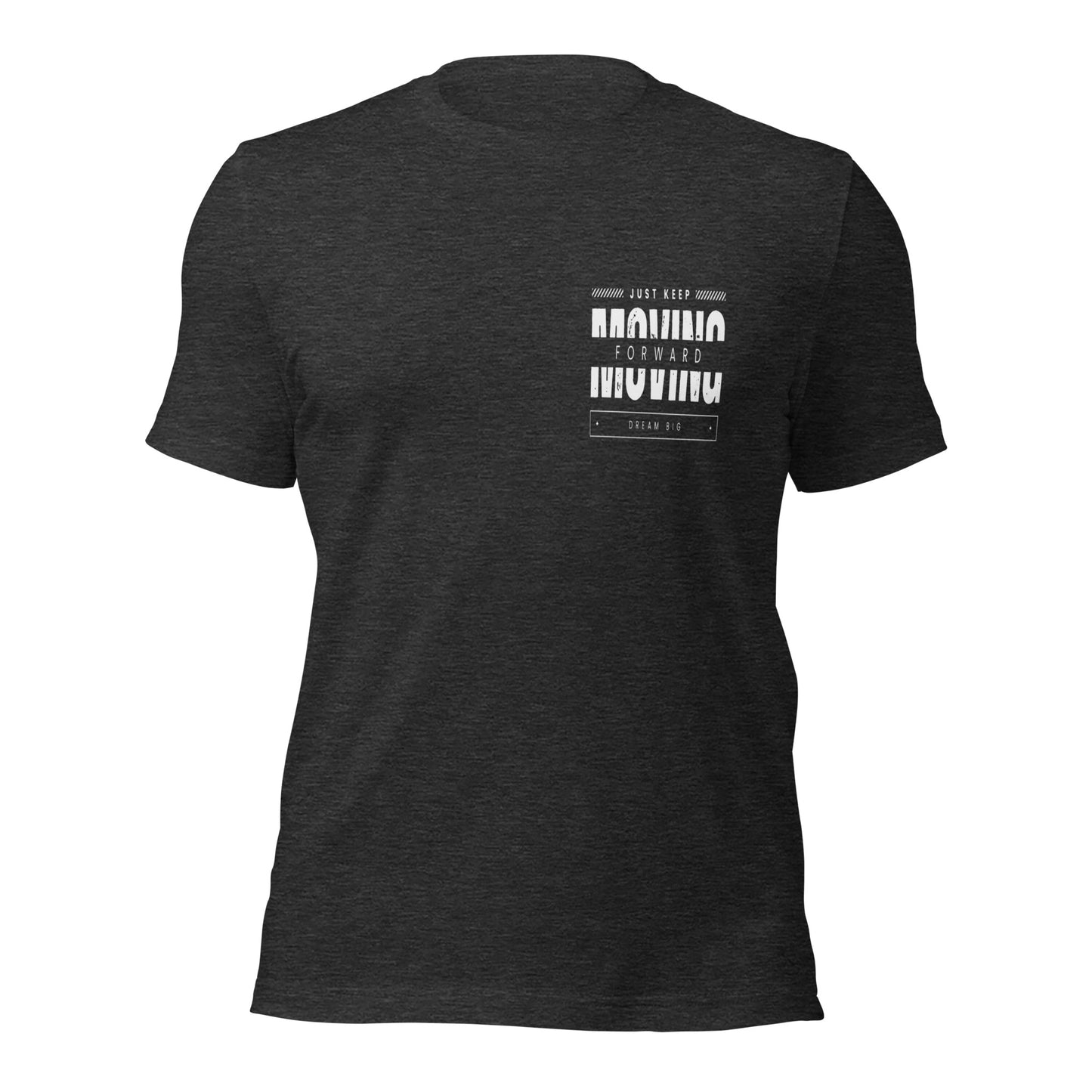 "JUST KEEP MOVING" Unisex t-shirt