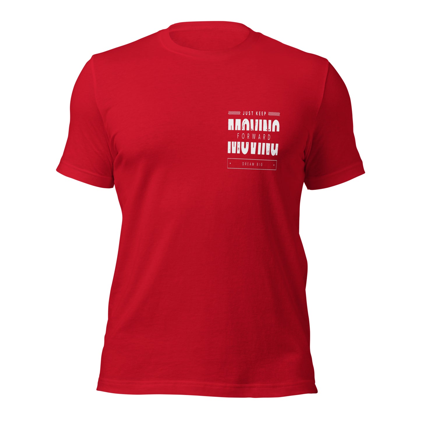 "JUST KEEP MOVING" Unisex t-shirt