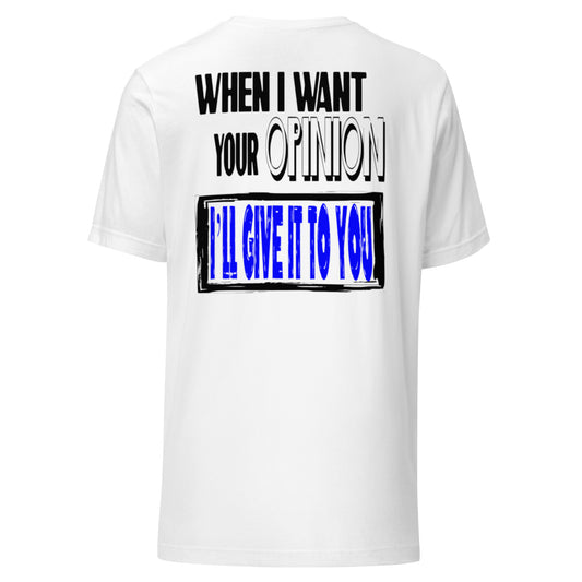 "WHEN I WANT" Unisex t-shirt