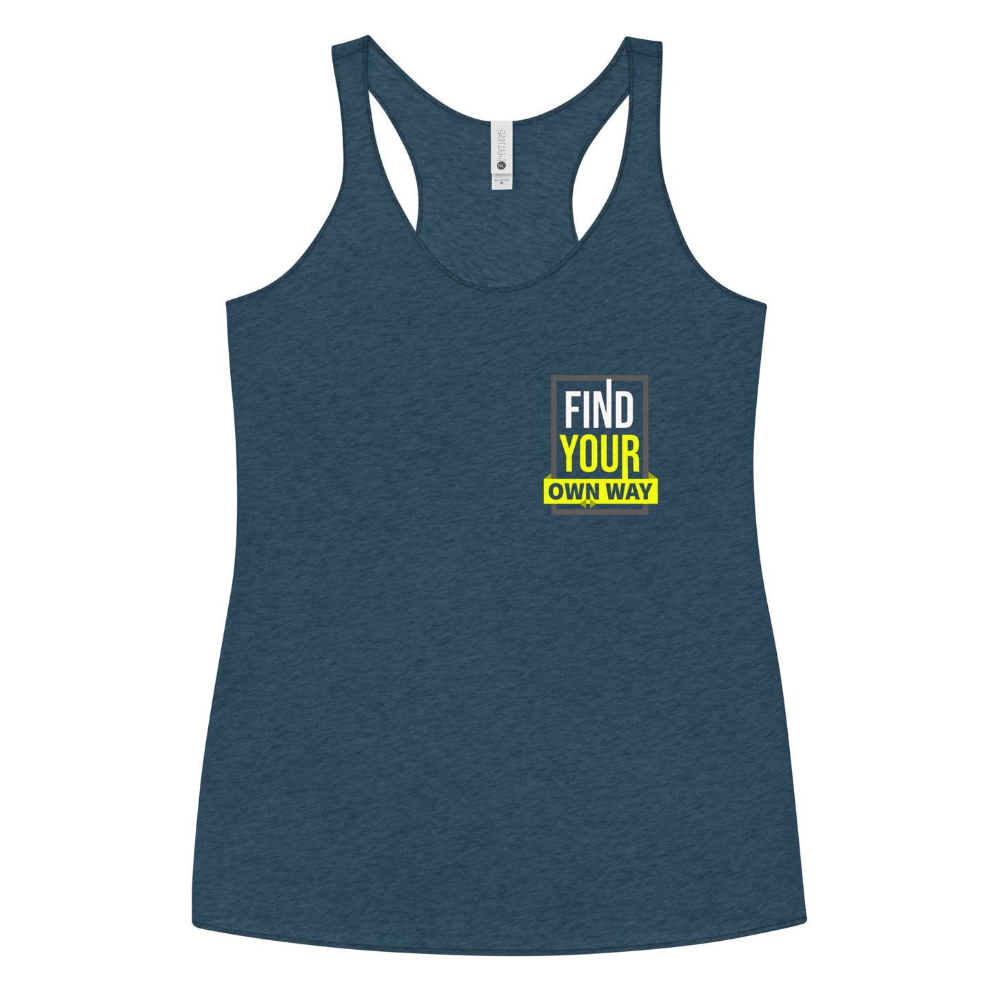 "FIND YOUR OWN WAY" Women's Racerback Tank