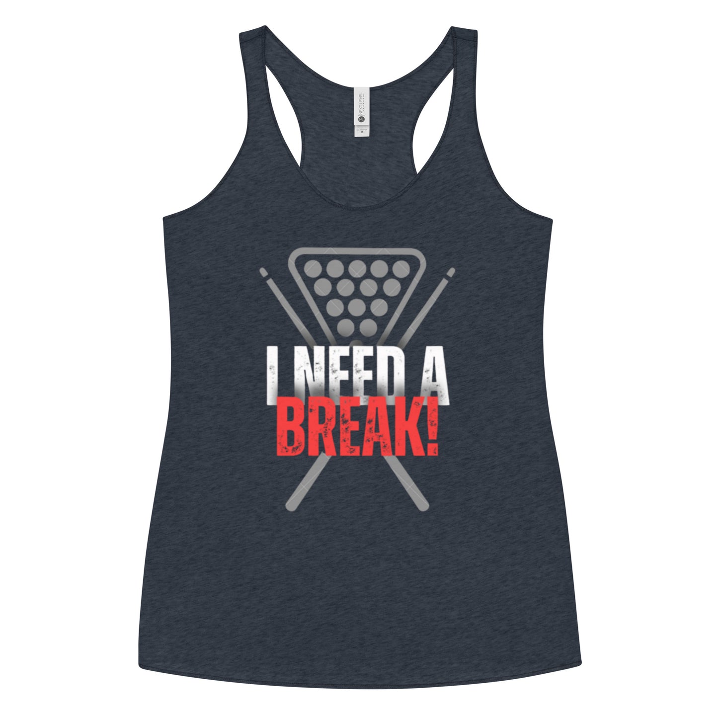 "I NEED A BREAK" Women's Racerback Tank