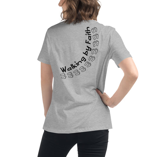 "Walking by Faith" Women's Relaxed T-Shirt